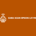 Cara Scan Epson L5190
