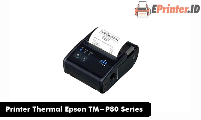 Printer Thermal Epson TM P80 Series Untuk Cetak Resi
