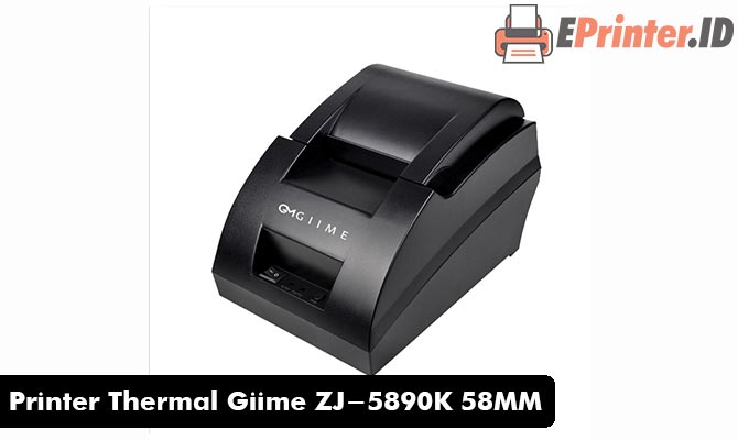 Printer Thermal Giime ZJ 5890K 58MM