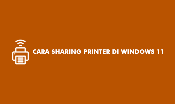 Cara Sharing Printer Windows 11