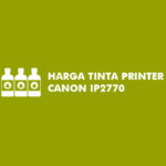 Harga Tinta Printer Canon iP2770