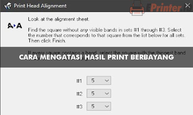 Cara Mengatasi Hasil Cetak Printer Berbayang