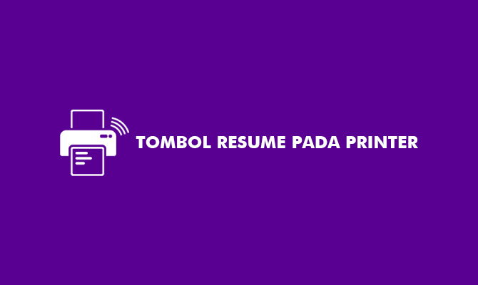 Tombol Resume Pada Printer
