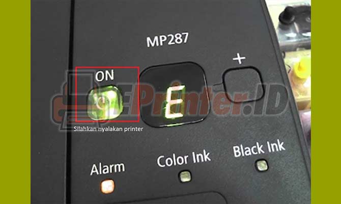 1. Menghidupkan Printer Untuk Cara Mengisi Tinta Canon MP287