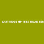 Cartridge HP 1515 Tidak Terdeteksi