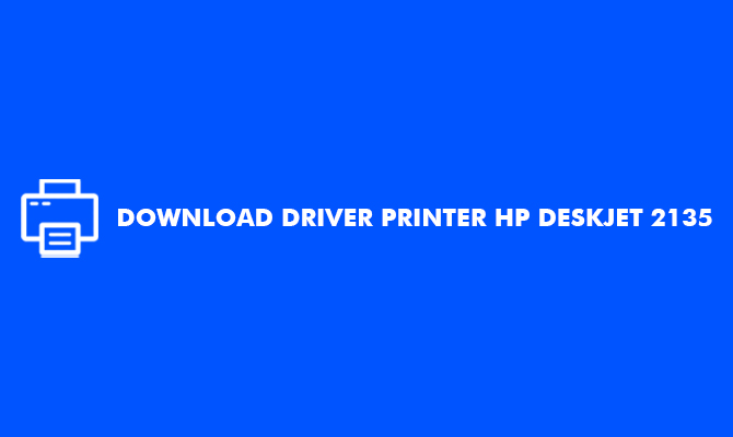 Download Driver Printer HP Deskjet 2135