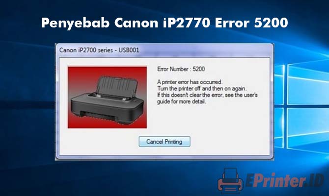 Penyebab Canon iP2770 Error 5200