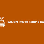 Canon iP2770 Kedip 3 Kali