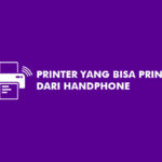 Printer Yang Bisa Print Dari Handphone