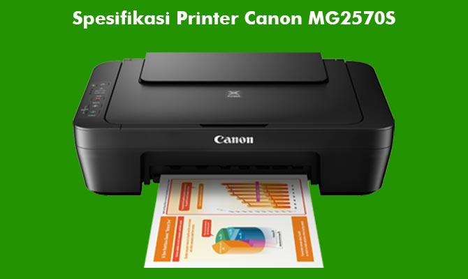 Spesifikasi Printer Canon MG2570S