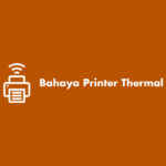 Bahaya Printer Thermal