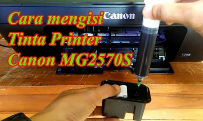Cara Mengisi Tinta Printer Canon MG2570S