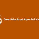 Cara Print Excel Agar Full Kertas