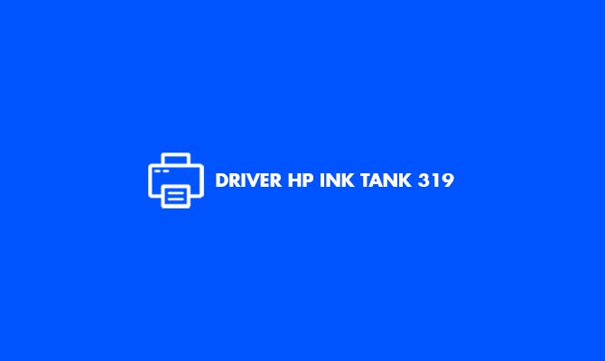 Driver HP Ink Tank 319