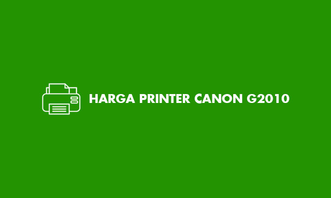 Harga Printer Canon G2010