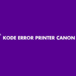 Kode Error Printer Canon MP287
