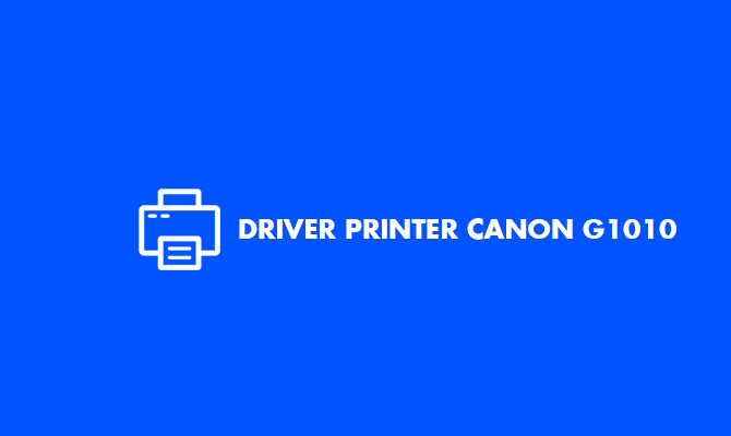 driver printer canon g1010