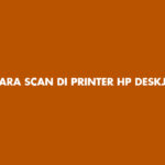 Cara Scan di Printer HP Deskjet 2135