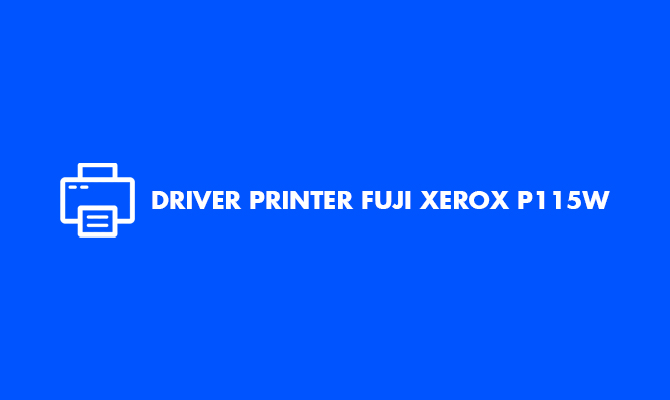 Driver Printer Fuji Xerox P115w
